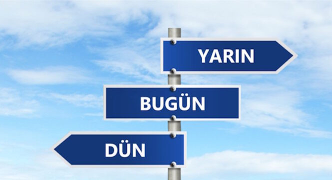 Yarın dünden büyüktür…